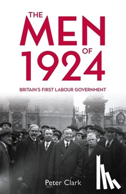 Clark, Peter - The Men of 1924