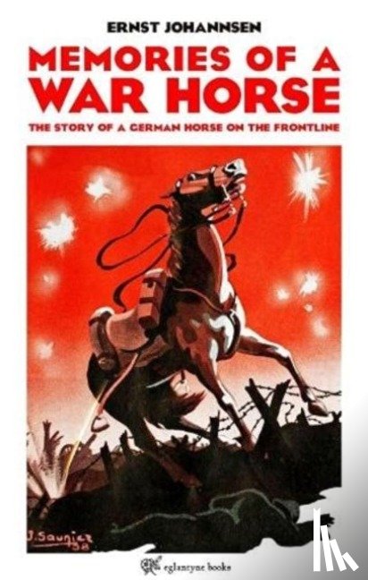 Johannsen, Ernst - Memories of a War Horse