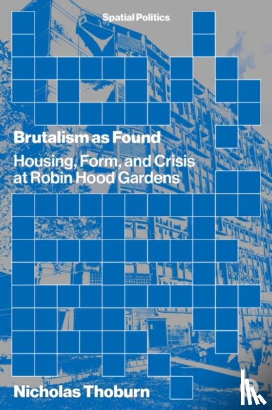 Thoburn, Nicholas - Brutalism as Found