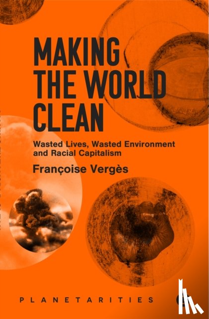 Verges, Francoise - Making the World Clean