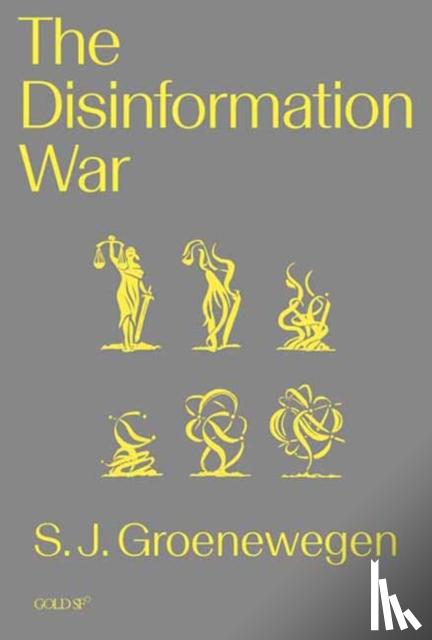 Groenewegen, S. J. - The Disinformation War