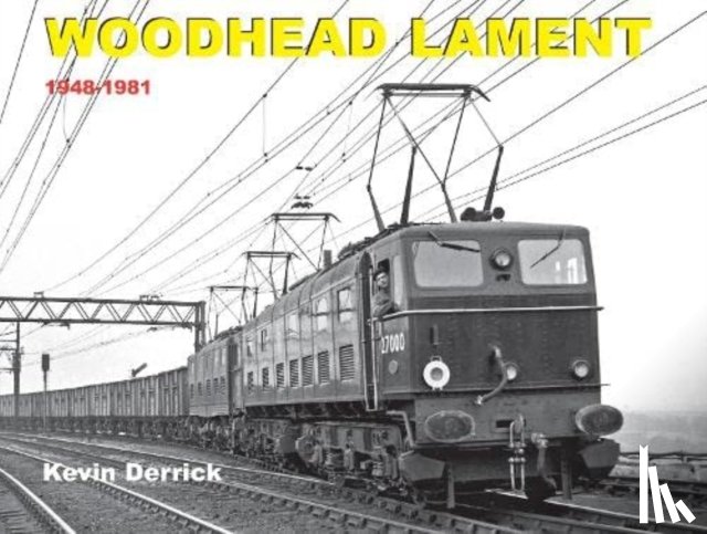 Derrick, Kevin - Woodhead Lament 1948-1981