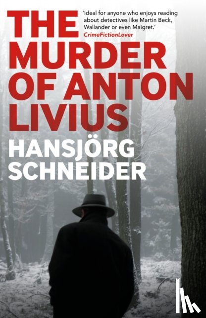 Schneider, Hansjoerg - The Murder of Anton Livius
