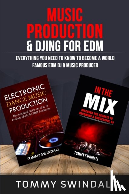 Swindali, Tommy - Music Production & DJing for EDM