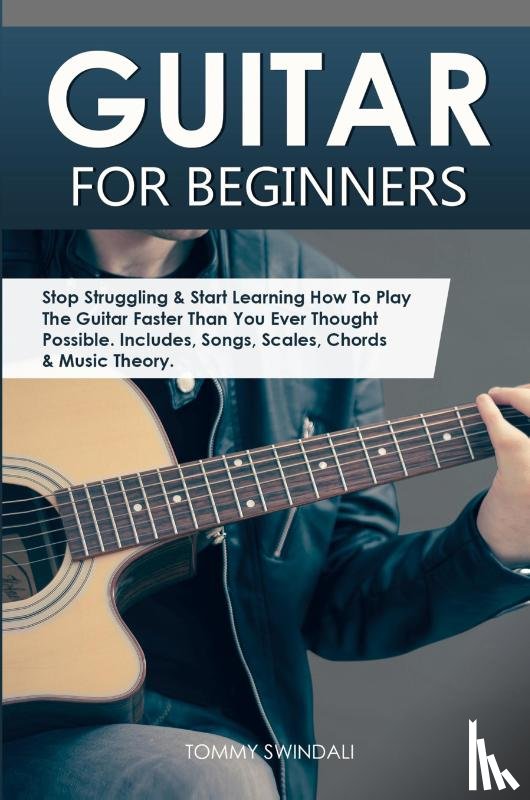 Swindali, Tommy - Guitar for Beginners