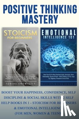 Entwistle, Tobias - Positive Thinking Mastery: