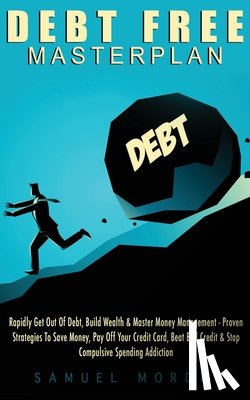 Mordue, Samuel - Debt Free Masterplan: