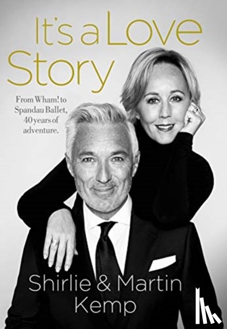 Kemp, Martin, Kemp, Shirlie - Shirlie and Martin Kemp: It's a Love Story