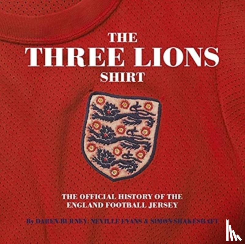 Shakeshaft, Simon, Burney, Daren, Evans, Neville - Three Lions On A Shirt