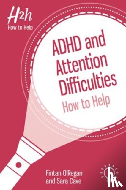 O'Regan, Fintan, Cave, Sara - ADHD and Attention Difficulties