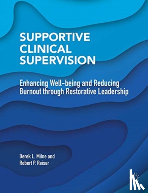 Milne, Derek L, Reiser, Robert P - Supportive Clinical Supervision