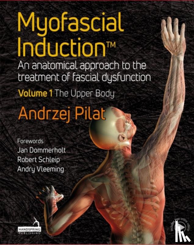 Pilat, Andrzej - Myofascial Induction™ Volume 1: The Upper Body