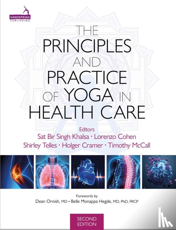 Khalsa, Sat Bir, Cohen, Lorenzo, McCall, Timothy, Telles, Shirley - The Principles and Practice of Yoga in Health Care, Second Edition
