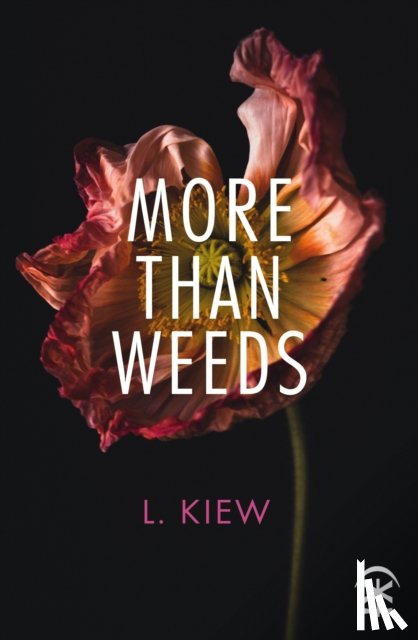 Kiew, L - More Than Weeds