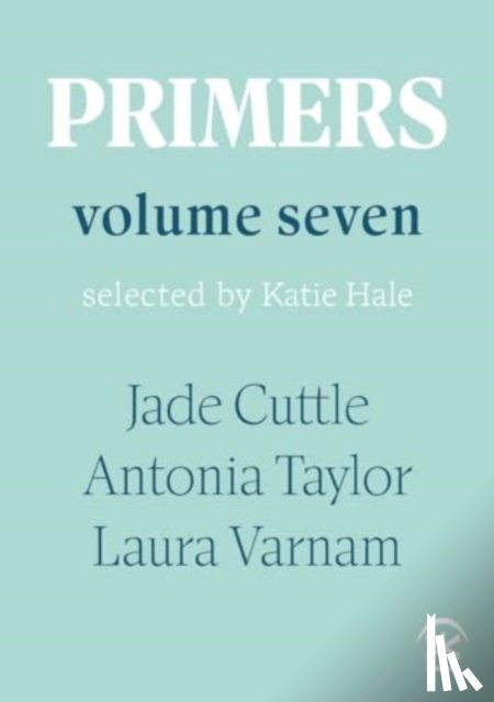 Cuttle, Jade, Taylor, Antonia, Varnam, Laura - Primers Volume Seven