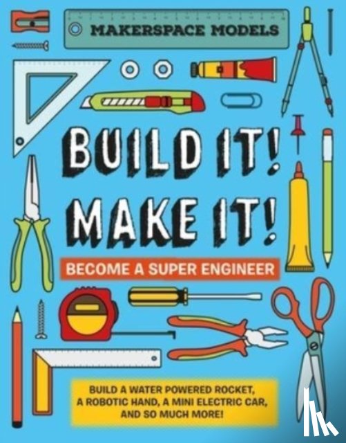 Ives, Rob - Build It! Make It!