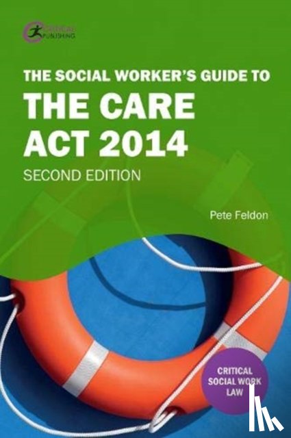 Feldon, Pete - The Social Worker's Guide to the Care Act 2014