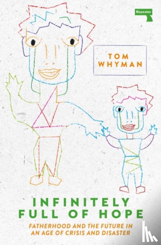 Whyman, Tom - Infinitely Full of Hope