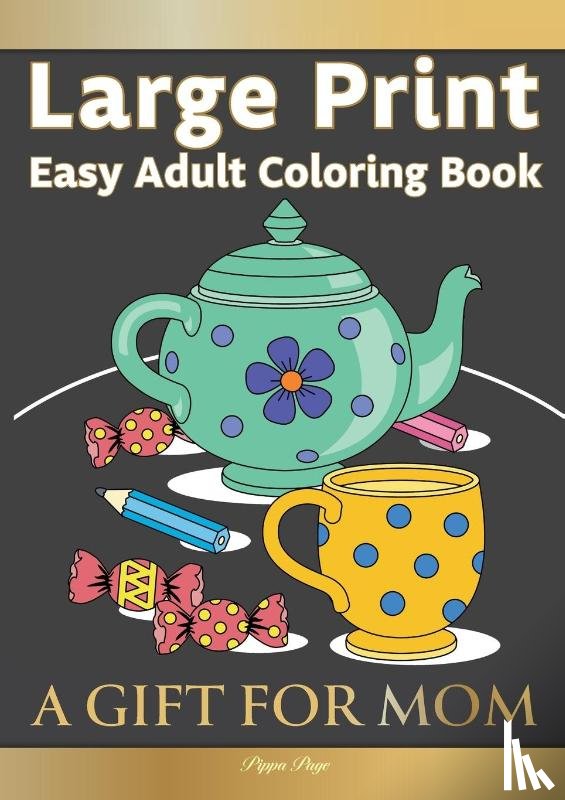Page, Pippa - Easy Adult Coloring Book A GIFT FOR MOM