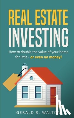 Walton, Gerald R - Real Estate Investing