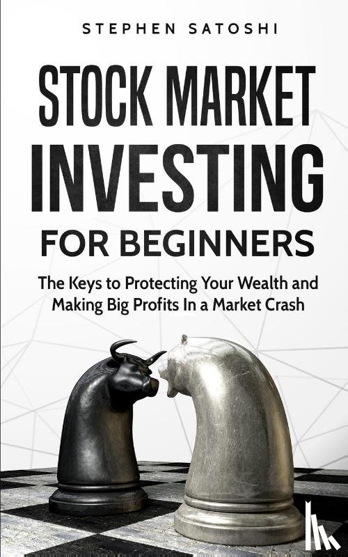 Satoshi, Stephen - Stock Market Investing for Beginners