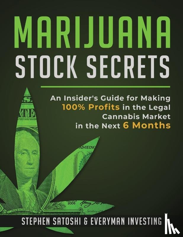 Satoshi, Stephen, Investing, Everyman - Marijuana Stock Secrets
