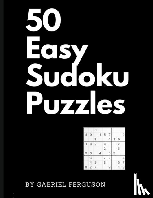 Ferguson, Gabriel - 50 Easy Sudoku Puzzles (The Sudoku Obsession Collection)