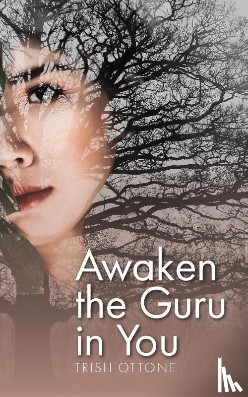 Ottone, Trish - Awaken the Guru in You