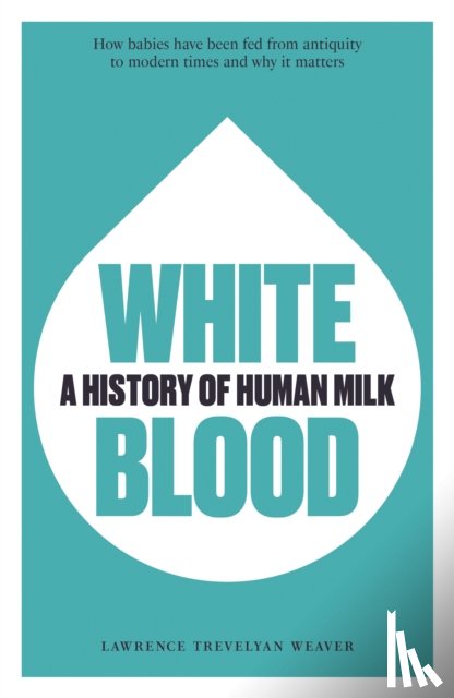 Weaver, Lawrence Trevelyan - White Blood