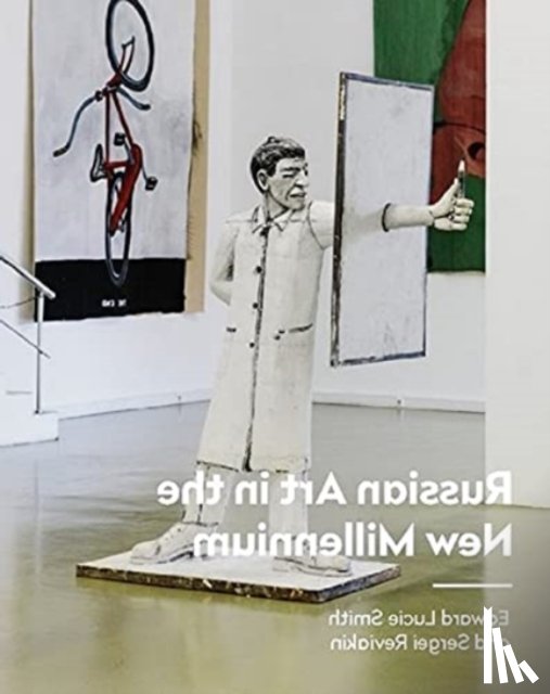 Lucie-Smith, Edward, Reviakin, Sergei - Russian Art in the New Millennium