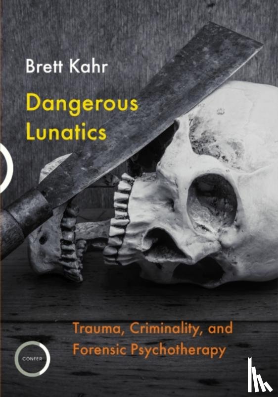 Kahr, Brett - Dangerous Lunatics