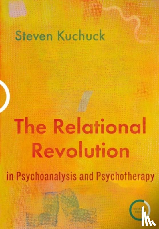 Kuchuck, Dr. Steven - The Relational Revolution in Psychoanalysis and Psychotherapy