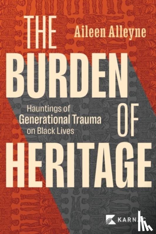 Alleyne, Aileen - The Burden of Heritage