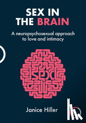Hiller, Janice - Sex in the Brain