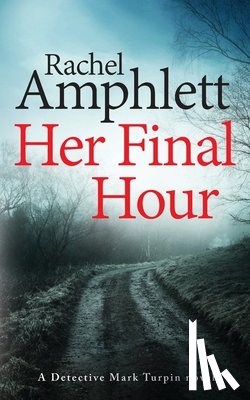 Amphlett, Rachel - Her Final Hour