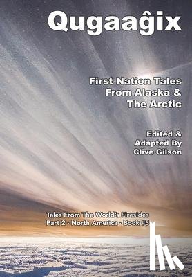  - Qugaag ix - First Nation Tales From Alaska & The Arctic