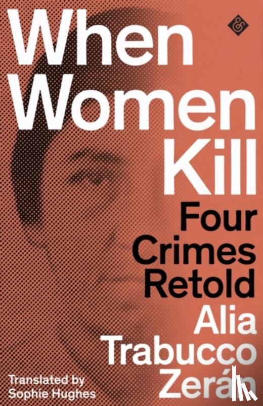 Trabucco Zeran, Alia - When Women Kill