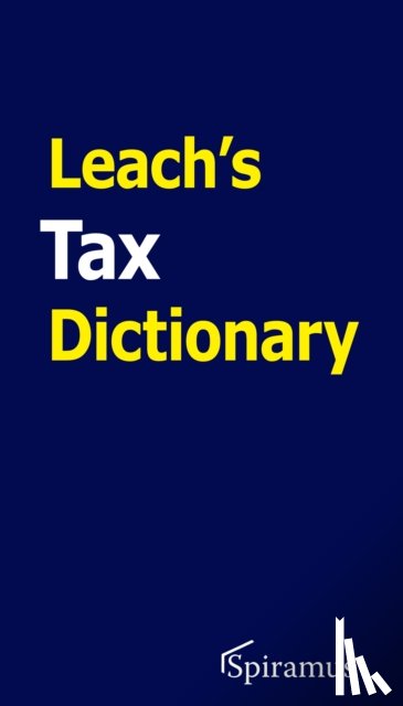 Leach, Robert - Leach's Tax Dictionary