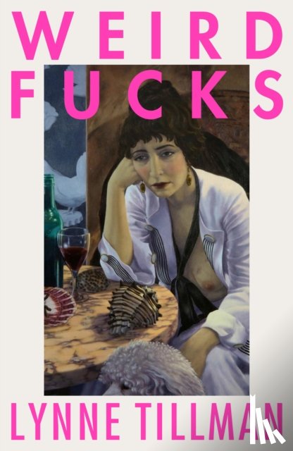Tillman, Lynne - Weird Fucks