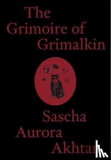 Akhtar, Sascha Aurora - The Grimoire of Grimalkin