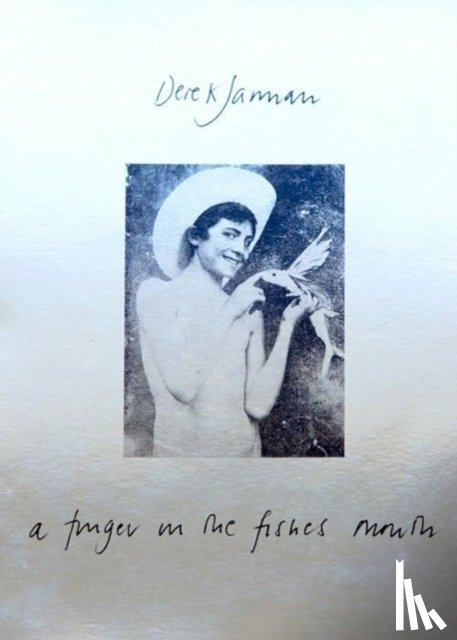 Jarman, Derek - A Finger in the Fishes Mouth