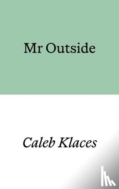 Klaces, Caleb - Mr Outside
