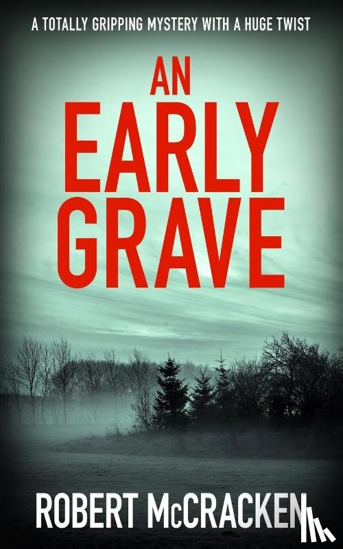 McCracken, Robert - AN EARLY GRAVE