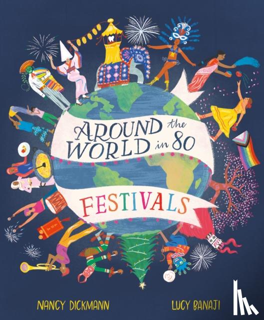 Dickmann, Nancy - Around the World in 80 Festivals