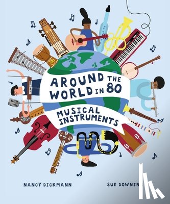 Dickmann, Nancy - Around the World in 80 Musical Instruments