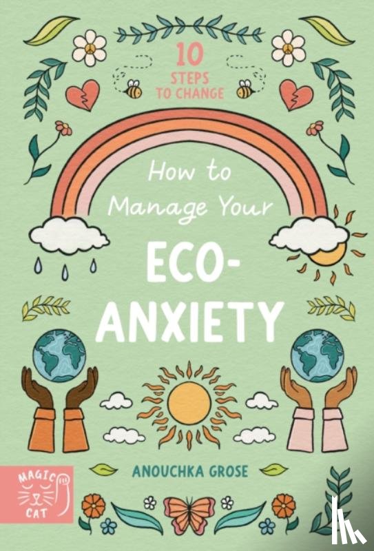 Grose, Anouchka - How to Manage Your Eco-Anxiety