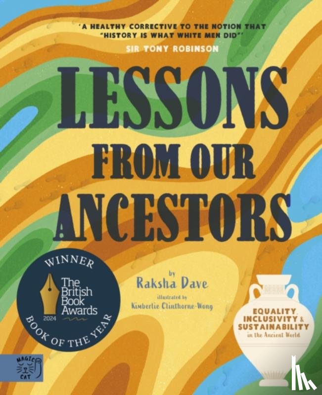 Dave, Raksha - Lessons from our Ancestors: Winner of the 'Discover British Book Award 2024': Equality, Inclusivity and Sustainability in the Ancient World