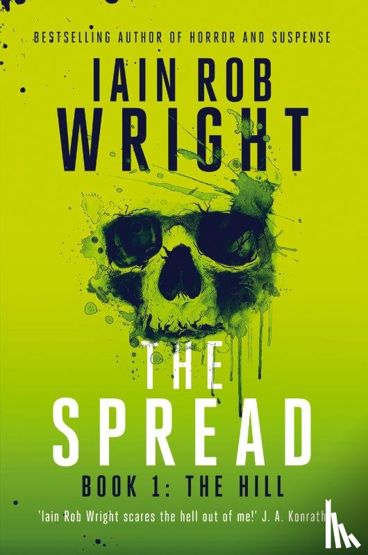 Wright, Iain Rob - The Spread; Book 1 (The Hill)