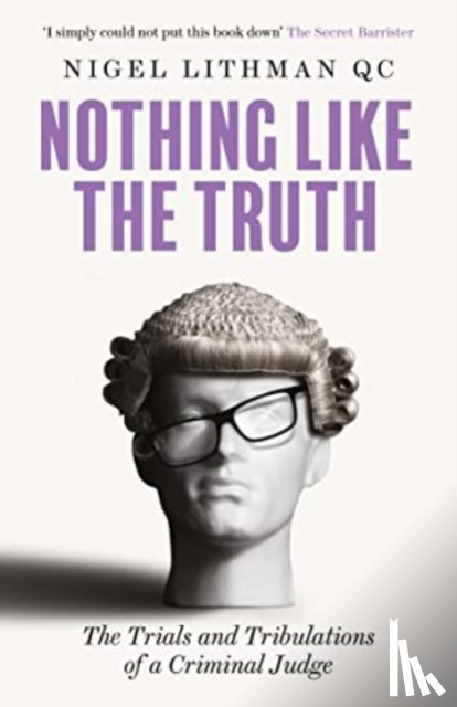 Lithman QC, Nigel - Nothing Like the Truth