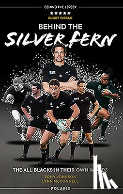 Johnson, Tony, McConnell, Lynn - Behind the Silver Fern